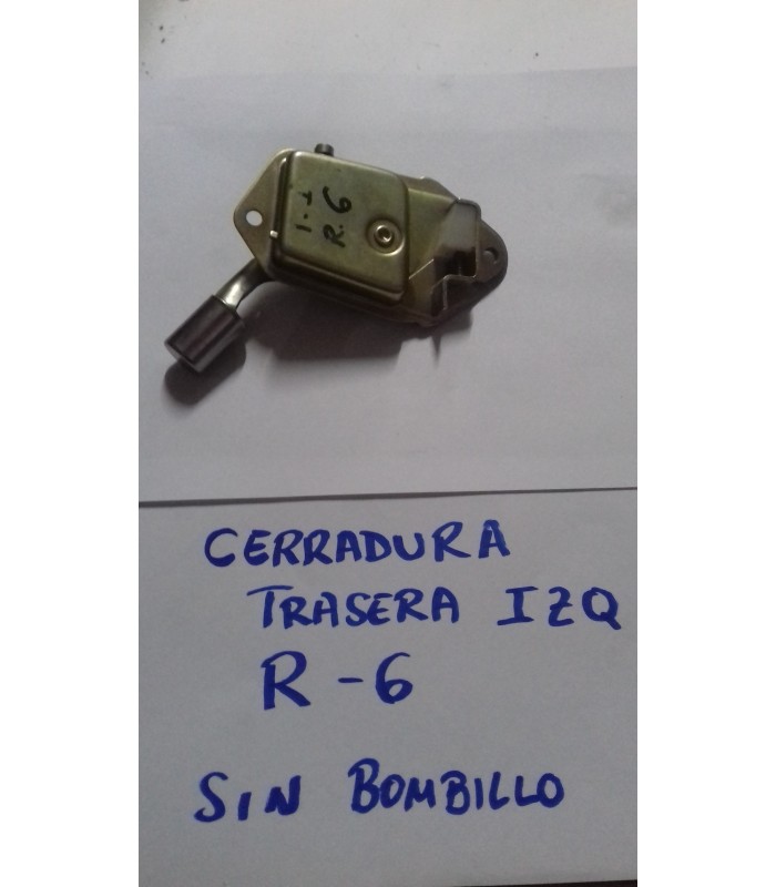 CERRADURA TRASERA IZQUIERDA RENAULT R-6